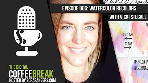 Watercolor Recolors with Vicki Stegall of Oscraps