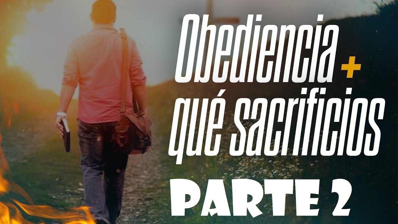 OBEDIENCIA + QUE SACRIFICIOS PT2, 12 de enero 2025 - YouTube