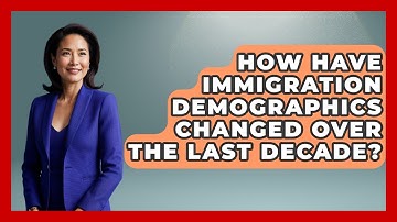 How Have Immigration Demographics Changed Over the Last Decade? | Demographic Data Answers News