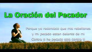 Video thumbnail of "La Oración de un Pecador"