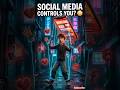 Social Media Tumhe Control Kar Raha Hai? #shorts #techfacts #socialmedia #viralshorts #facts #viral