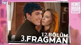 Kendi Düşen Ağlamaz 12. Bölüm 3. Fragmanı