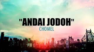Andai jodoh...by chomel