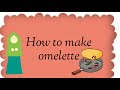Omelette recipe (Fun and Learning English Course)