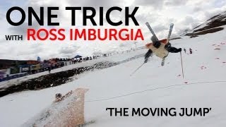 One Trick with Ross Imburgia -  The Moving Ski Jump