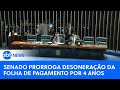 Senado aprova prorrogação da desoneração da folha de pagamento por 4 anos | #SBTNewsnaTV (26/10/23)