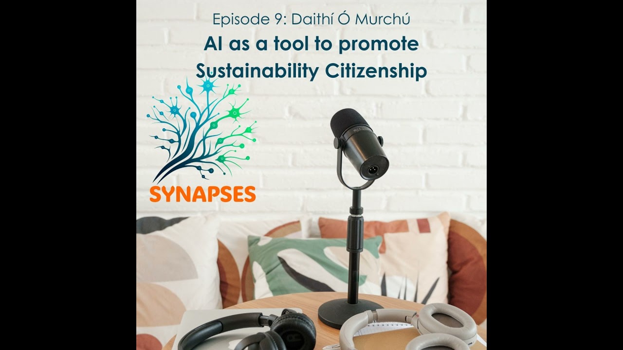 The SYNAPSES Academy Podcast - Episode 9: AI as a tool to promote Sustainability Citizenship