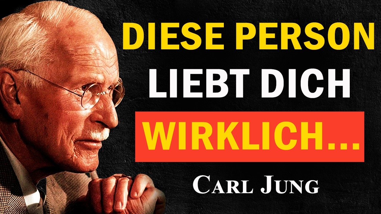 Diese Person liebt dich wirklich – und wird bald etwas Extremes tun | Carl Jung