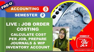 Job Order Costing : Calculate cost per job Job Order Costing : Calculate cost per job