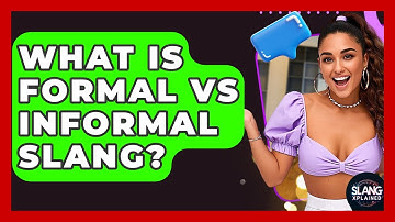 What Is Formal Vs Informal Slang? - SlangXplained