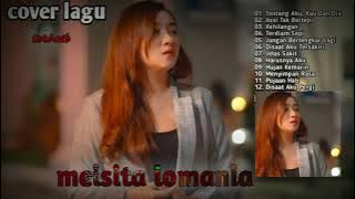 MEISITA LOMANIA - COVER LAGU FULL ALBUM ( Tanpa IKLAN)