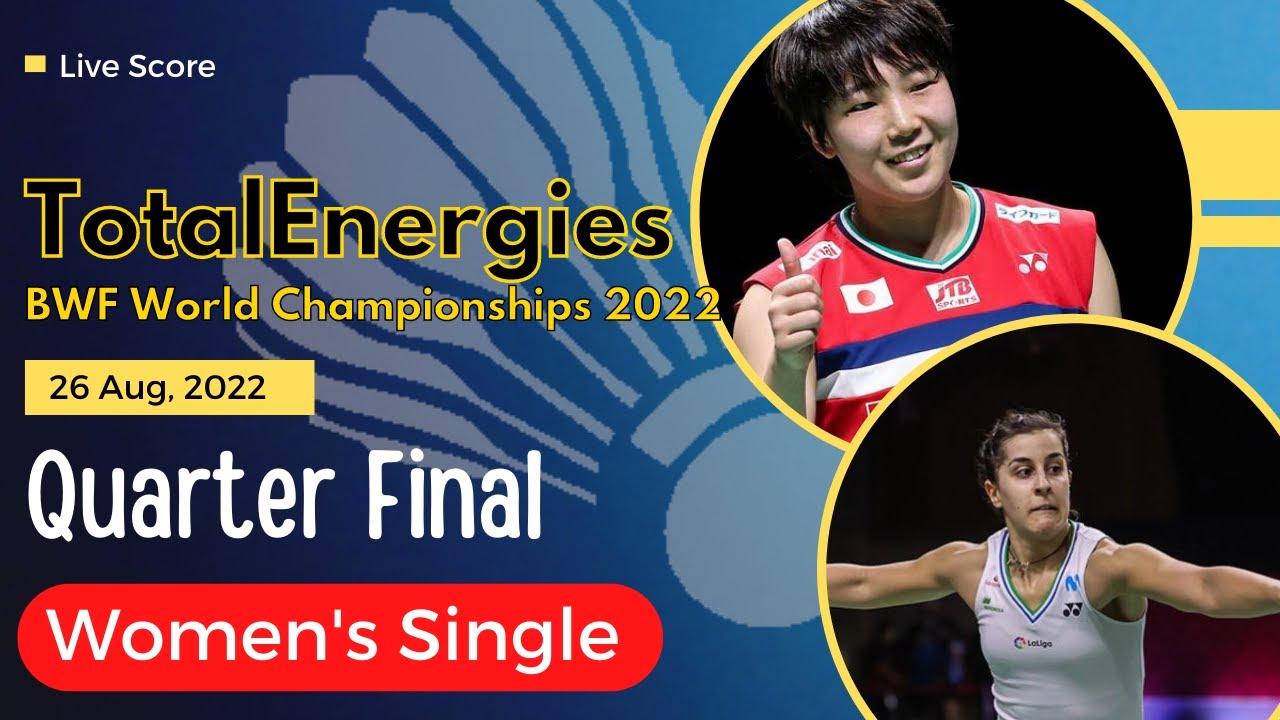 🔴 LIVE Score Akane YAMAGUCHI (JPN) vs Carolina MARIN (Spain) TotalEnergies Tokyo 2022