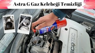 Astra G Gaz Kelebeği Temizliği