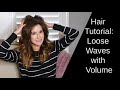 Hair tutorial loose wavy hair with volume