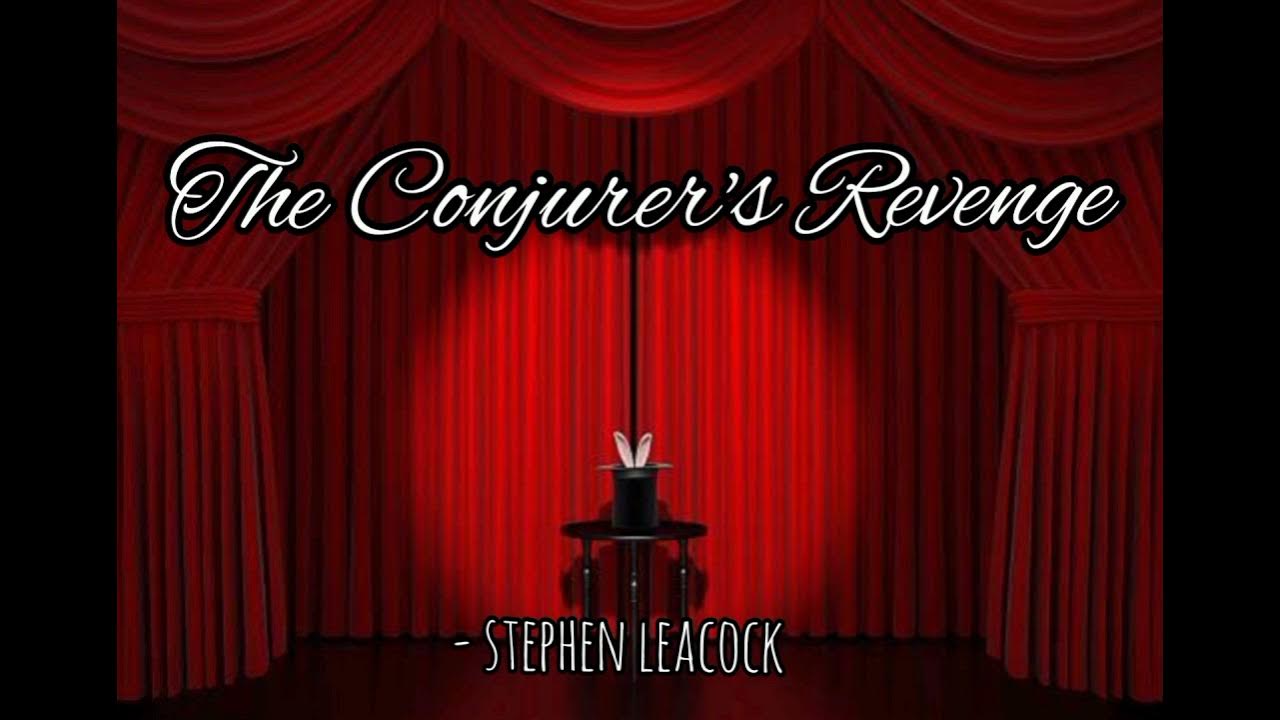 the-conjurer-s-revenge-stephen-leacock-jayita-adhikary-youtube