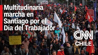 Así fue la conmemoración el Día del Trabajador en Chile: Sueldo mínimo y pensiones son las demandas
