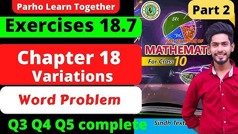 Exercise 18.7 Unit 18 Variations Q3 Q4 Q5 complete  Class10 New mathematics book Sindh Board