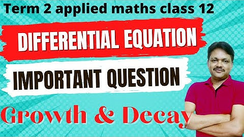 Differential equation important question Growth and decay model Gaur Classes