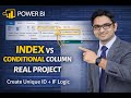 Power BI Index Column &amp; Conditional Column Explained | Real Project Example