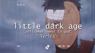 mgmt - little dark age (TikTok Remix)/ Angel/Devil TikTok Song / "policeman swear to god" / Lyrics
