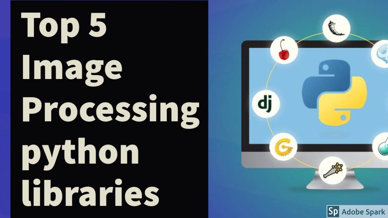 Top 5 image processing python Libraries | Top 5 python libraries ...