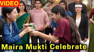 Yrkkh Abhira न जत Maira क Case Maira और Mukti न कय Celebrate अब रहग एक सथ Upcoming