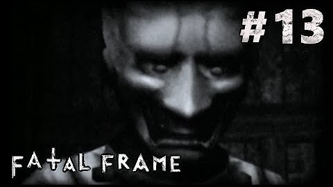 Lets Play Fatal Frame - Part 13 - Demon Sword