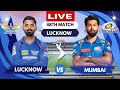 Ipl live lsg vs mi ipl 2024   lucknow vs mumbai  live match score  gameplay ipl