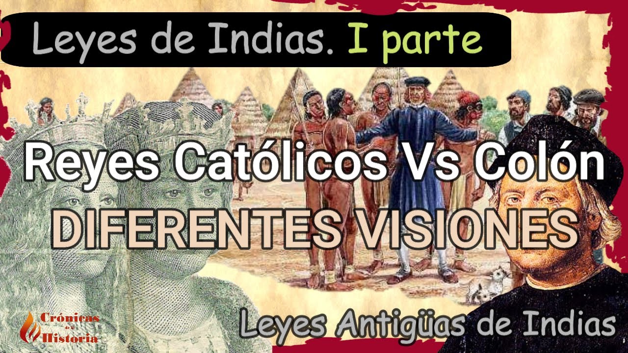 Las LEYES DE INDIAS 🔴REYES CATOLICOS y COLON🔴  Dos formas de entender la conquista