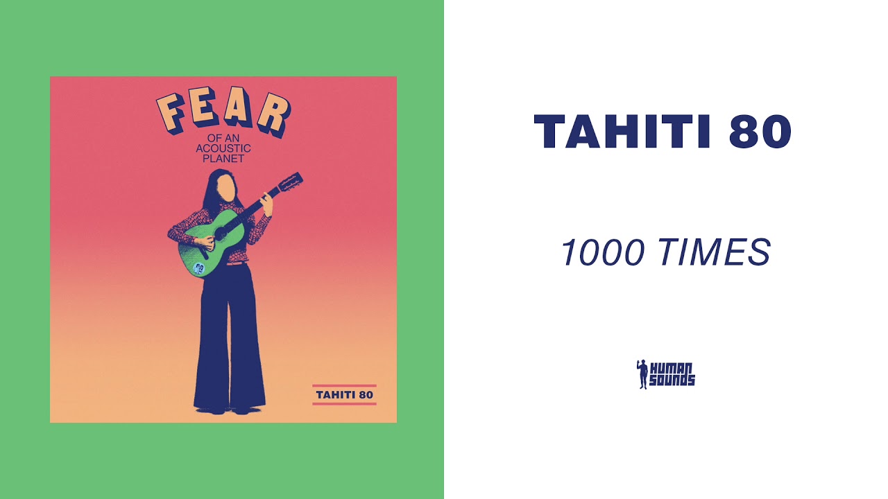 Tahiti 80 - 1000 Times (Acoustic Version) - YouTube