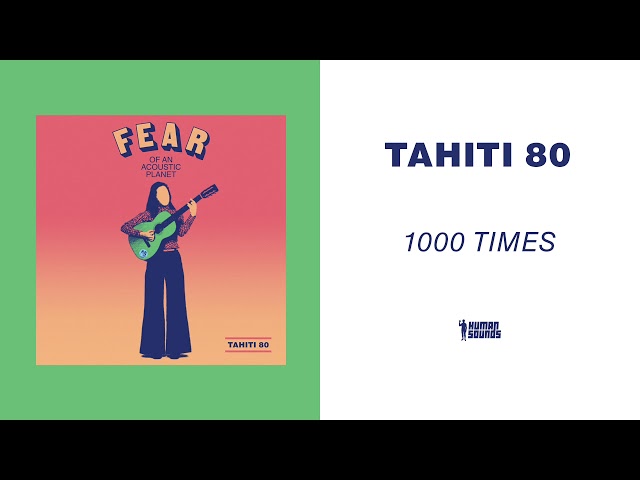 Tahiti 80 - 1000 Times (Acoustic Version) - YouTube
