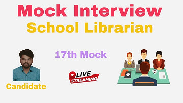 17th Mock Interview 2023 | School Librarian | Expected Questions