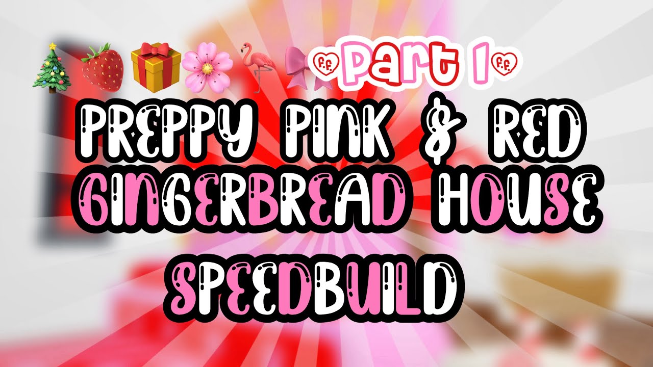 PREPPY Pink & Red Gingerbread House SPEEDBUILD🤩 🍓🏡 - YouTube