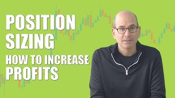 Position Sizing: How to Increase Trading Profits With This Effective Trading Technique