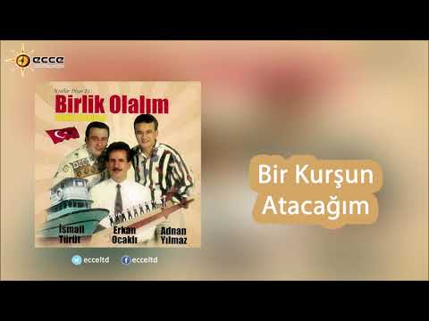 Bir Kurşun Atacağım - Erkan Ocaklı , Adnan Yılmaz