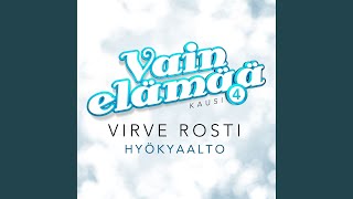 Video thumbnail of "Virve Rosti - Hyökyaalto (Vain elämää kausi 4)"