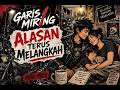 GARIS MIRING - ALASANKU TERUS MELANGKAH (Official lyric video)