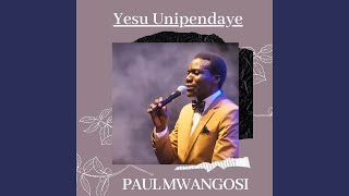 Yesu Unipendaye