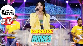 DUMES KARAOKE DIFARINA INDRA ADELLA (ORIGINAL MV LIRIK)