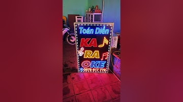Biển led vẫy karaoke đẹp rẻ khi chủ nhà hàng karaoke tự làm giá chỉ 1,5tr