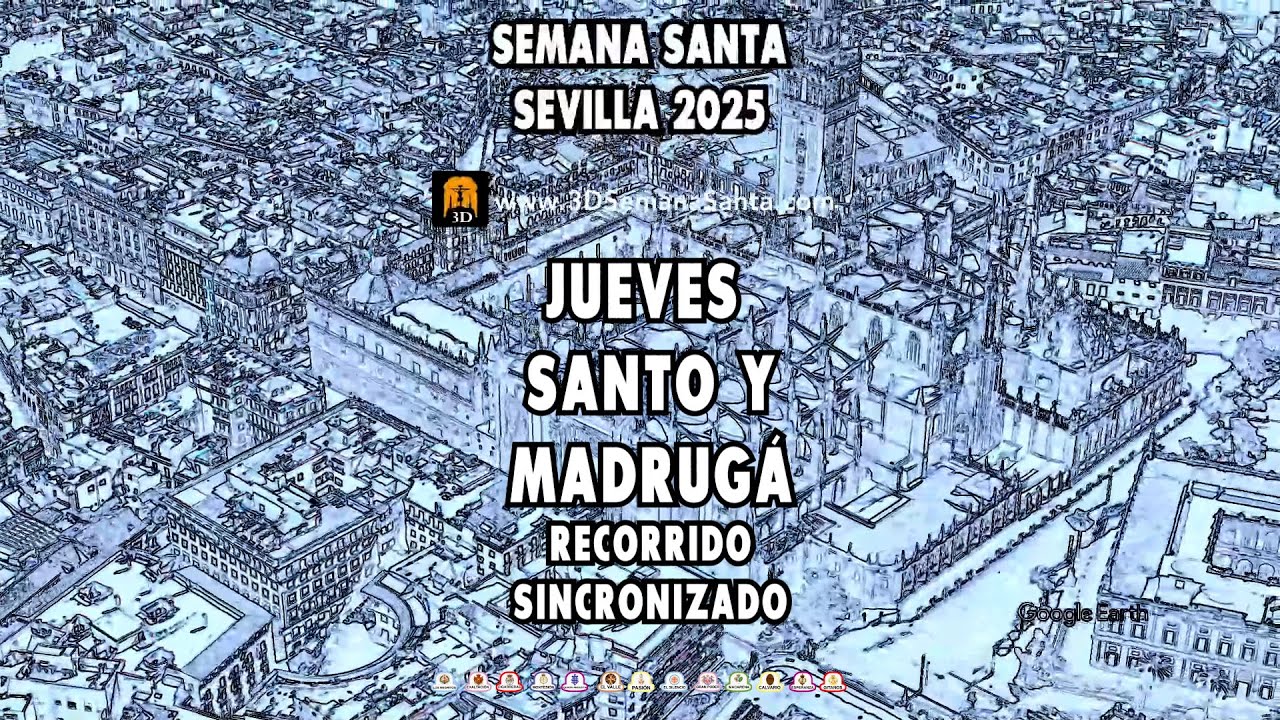 ITINERARIO SINCRONIZADO JUEVES SANTO Y MADRUGÁ 2025 | Semana Santa de Sevilla