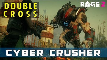 Cyber Crusher (Double Cross Boss Fight) - RAGE 2