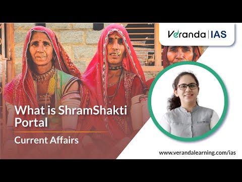 What is ShramShakti Portal? | Objectives of ShramShakti Portal | Veranda IAS