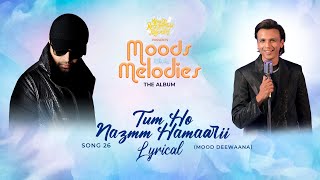 Tum Ho Nazmm Hamaarii Lyrical | Moods With Melodies The Album| Himesh Reshammiya |Abhijeet Sawant|