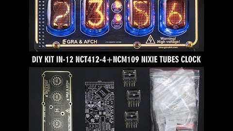 4K VIDEO DIY KIT Assembly Nixie Tube Clock IN-12 NCT412+NCM109 Arduino Comp GRA & AFCH