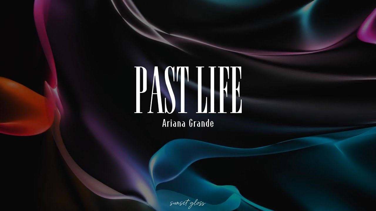 PAST LIFE - Ariana Grande [sub español] - YouTube