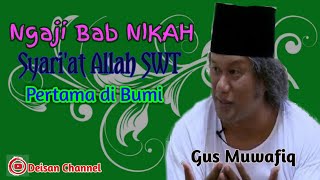 CERAMAH || GUS MUWAFIQ - Terpopuler || BAB NIKAH, Bikin Istri Sendiri & pengantinnya tersipu MALU