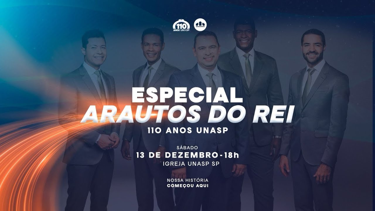 🔴 ESPECIAL ARAUTOS DO REI l 110 anos do UNASP I Encontro de Sábado