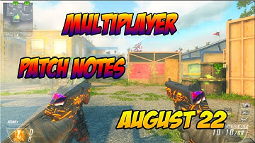 Black ops 2: multiplayer patch notes for 8/22/13
