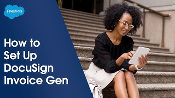 How to Set Up DocuSign Invoice Generation within Salesforce Billing | Salesforce